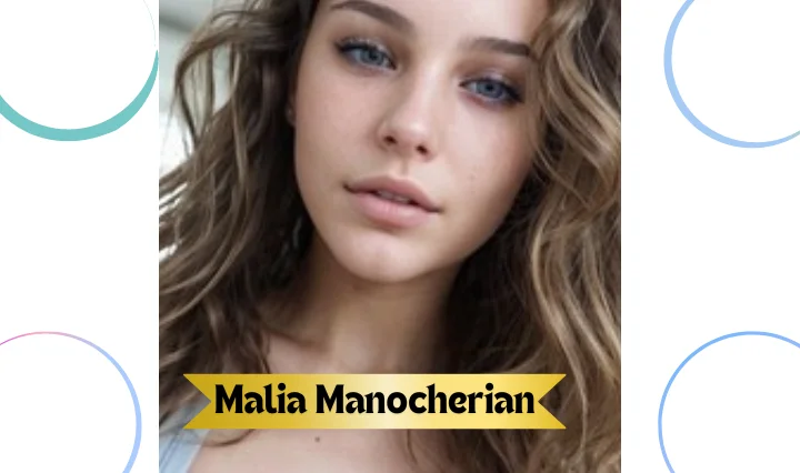 Malia Manocherian